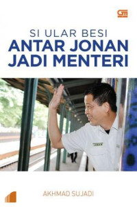 Si Ular Besi Antar Jonan Jadi Menteri