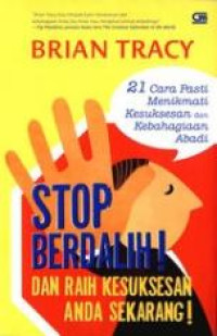 Stop Berdalih! Dan Raih Kesuksesan Anda Sekarang !