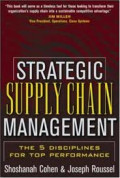 Strategic Supply Chain Management: the five disciplines for top performances