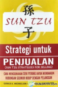 Sun Tzu strategi untuk penjualan = sun tzu strategies for selling