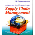 Produktivitas dan efisiensi dengan supply chain management