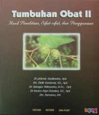 Tumbuhan obat II: hasil penelitian, sifat-sifat dan penggunaan