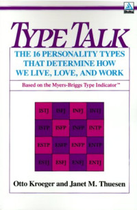 Type talk: the 16 personality types that determine how we live, love, and work