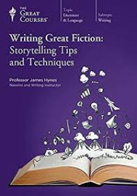 Writing Great Fiction: Storytelling Tips and Techniques