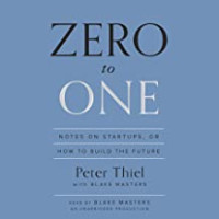 Zero to One: Notes on Startups, or How to Build the Future