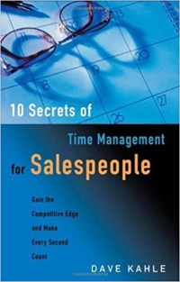 Image of 10 Secrets of time management for salespeople: menjadikan berharga setiap detik dari waktu anda untuk merebut daya saing maksimal