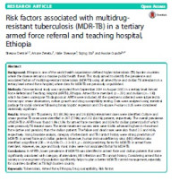 Image of Risk factors associated with multidrugresistant tuberculosis (MDR-TB) in a tertiary armed force referral and teaching hospital, Ethiopia