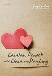 Image of Catatan Pendek Untuk Cinta Yang Panjang