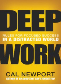 Image of Deep Work: Rules for Focused Success in a Distracted World