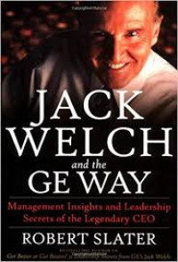 Image of Jack Welch and the GE Way: Management Insights and Leadership Secrets of the Legendary CEO