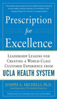 Image of Prescription for Excellence: Leadership Lessons for Creating a World Class Customer    Experience from UCLA Health System.
