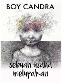 Image of Sebuah Usaha Melupakan