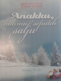 Image of Anakku, Hatimu Seputih Salju.