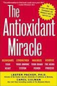 Image of The Antioxidant miracle: your complete plan for total health and healing