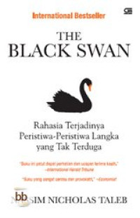 Image of The Black Swan: rahasia terjadinya peristiwa-peristiwa langka yang tak terduga