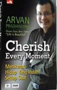 Image of Cherish Every Moment: menikmati hidup yang indah setiap saat