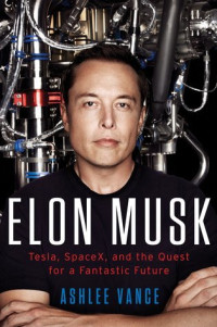 Image of Elon Musk: Tesla, SpaceX, and the Quest for a Fantastic Future