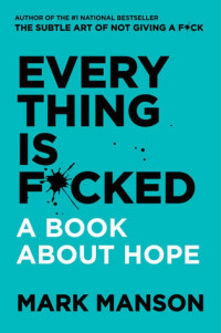 Image of Everything is F*cked: A Book About Hope