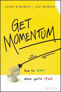 Image of Get Momentum: How to Start When You're Stuck
