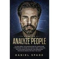 Image of How To Analyze People: 13 Laws About the Manipulation of the Human Mind, 7 Strategies to Quickly Figure Out Body Language, Dive into Dark Psychology and Persuasion for Making People Do What You Want