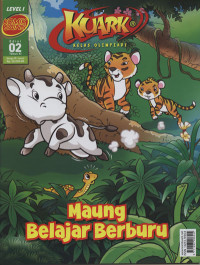 Image of Komik Sains Kuark Level I Edisi 02 Tahun XI: maung belajar berburu
