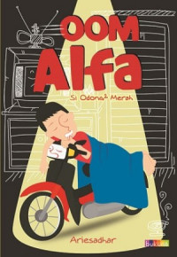 Image of Oom Alfa: si odong-odong merah