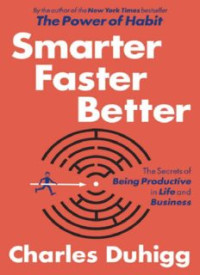 Image of Smarter Faster Better: The Secrets of Being Productive in Life and Business