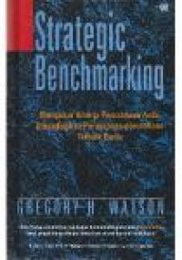 Image of Strategic Benchmarking: How to Rate Your Company's Performance Against The World's Best