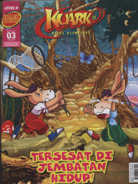 Image of Komik sains Kuark Level II Ed 3 Thn X: tersesat di jembatan hidup