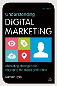 Image of Understanding Digital Marketing: Marketing Strategies for Engaging the Digital Generation